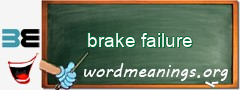 WordMeaning blackboard for brake failure